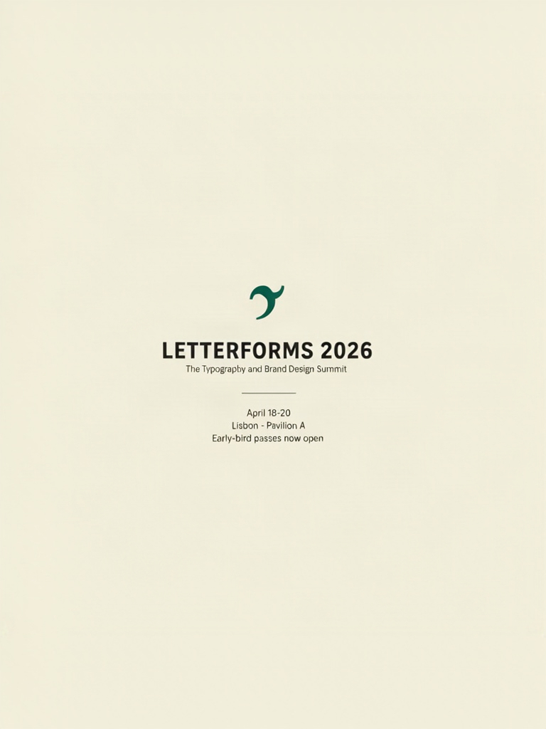 ideogram-v4 poster output: LETTERFORMS 2026, The Typography and Brand Design Summit, April 18-20, Lisbon - Pavilion A, Early-bird passes now open